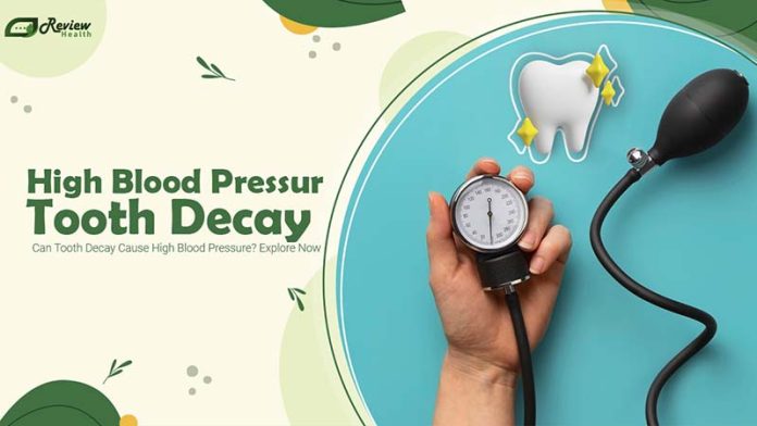 Can Tooth Decay Cause High Blood Pressure?