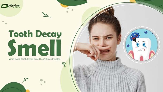 What does tooth decay smell like? How to Get Rid Of Tooth Decay Smell